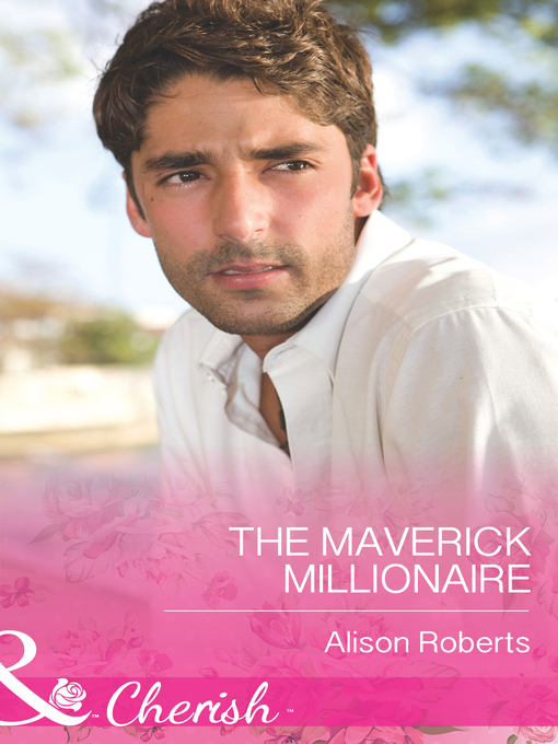 Title details for The Maverick Millionaire by Alison Roberts - Available
